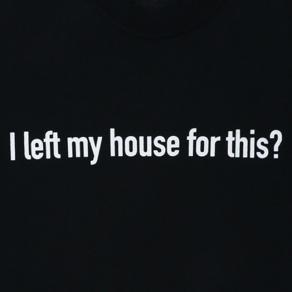 I Left My House For This t-shirt Graphic Tee - Picture 2 of 2